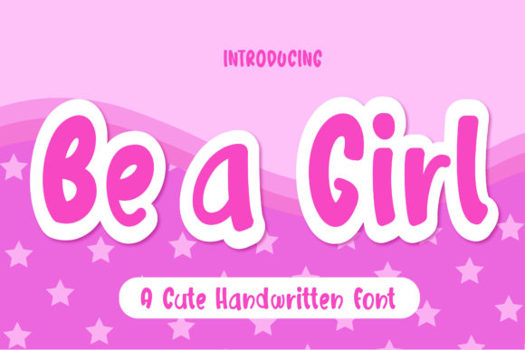 Be a Girl: A Display Font That Works in Real Campaigns
