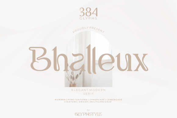 Bhalleux: An Elegant Serif Font for Modern Campaigns